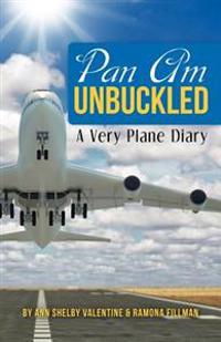 Pan Am Unbuckled: A Very Plane Diary