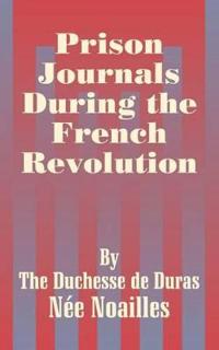 Prison Journals During the French Revolution
