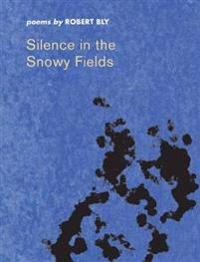 Silence in the Snowy Fields; Poems