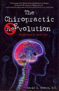 The Chiropractic Evolution: Health from the Inside Out