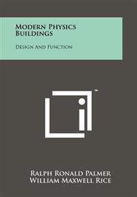 Modern Physics Buildings: Design and Function