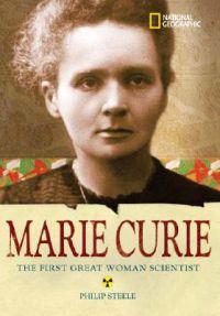 Marie Curie: The Woman Who Changed the Course of Science