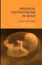 Prenatal Testosterone in Mind