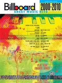 Billboard Sheet Music Hits 2000-2010: Piano/Vocal/Guitar