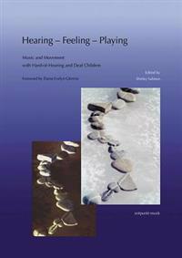 Hearing-Feeling-Playing: Music and Movement with Hard-Of-Hearing and Deaf Children