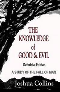 The Knowledge of Good and Evil Definitive Edition
