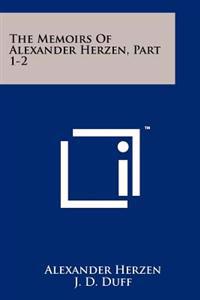 The Memoirs of Alexander Herzen, Part 1-2