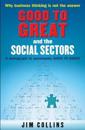 Good to Great and the Social Sectors: A Monograph to Accompany "Good to Great"