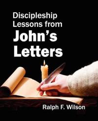 Discipleship Lessons from John's Letters