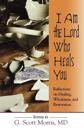 I am the Lord Who Heals You Reflections on Healing Wholeness and Restoration
