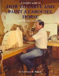 How to Carve and Paint a Carousel Horse