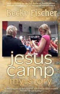 Jesus Camp, My Story: A Biographical Review of the Oscar Nominated Movie Jesus Camp
