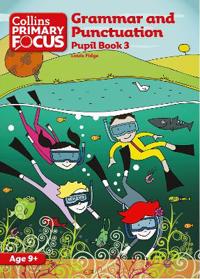 Grammar and Punctuation: Pupil Book 3