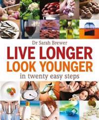 Live Longer, Look Younger