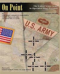 On Point: The United States Army in Operation Iraqi Freedom