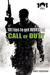 101 Tips to Get Worse at Call of Duty
