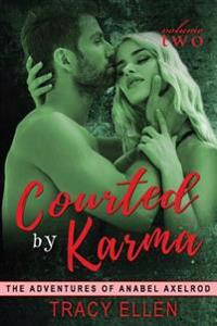 Courted by Karma: The Adventures of Anabel Axelrod
