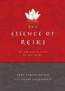 Essence of Reiki, The – The definitive guide to Usui Reiki