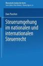 Steuerumgehung im nationalen und internationalen Steuerrecht