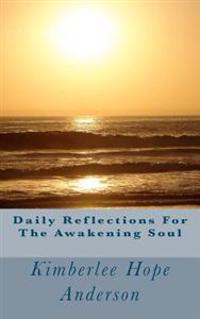 Daily Reflections for the Awakening Soul