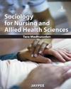 Sociology for Nursing and Allied Health Sciences
