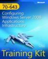 MCTS Self-Paced Training Kit (Exam 70-643): Configuring Windows Server 2008