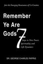 Remember Ye Are Gods