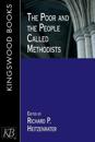 Poor and the People Called Methodis