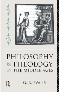 Philosophy and Theology in the Middle Ages