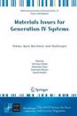 Materials Issues for Generation IV Systems