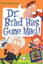 Dr. Brad has Gone Mad