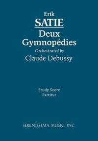 Deux Gymnpedies, Orchestrated by Claude Debussy - Study Score