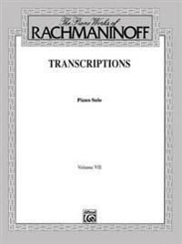 The Piano Works of Rachmaninoff, Vol 7: Transcriptions (Piano Solos)