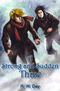 A Strong and Sudden Thaw