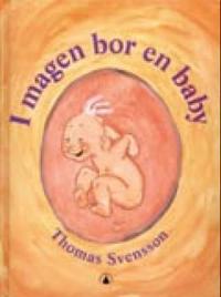 I magen bor en baby - Thomas Svensson | Inprintwriters.org