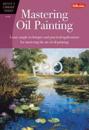 Mastering Oil Painting (Artist's Library)