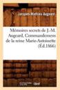 M?moires Secrets de J.-M. Augeard, Commandemens de la Reine Marie-Antoinette (?d.1866)