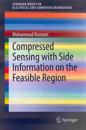 Compressed Sensing with Side Information on the Feasible Region