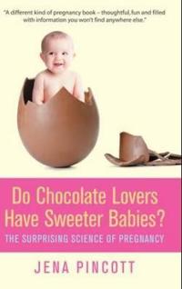 Do Chocolate Lovers Have Sweeter Babies?