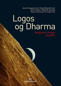 Logos og dharma - Sidsel Øiestad Grande, Gunnar Heiene, Robert W. Kvalvaag, Rasmus Reinvang, Per Anders Aas | Inprintwriters.org