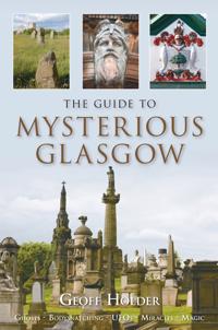 The Guide to Mysterious Glasgow