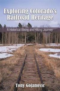 Exploring Colorado's Railroad Heritage