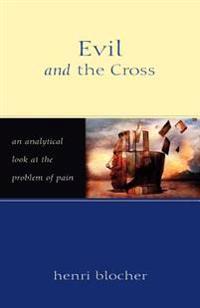 Evil and the Cross: An Analytical Look at the Problem of Pain
