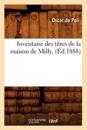Inventaire Des Titres de la Maison de Milly, (Éd.1888)