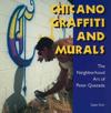 Chicano Graffiti and Murals