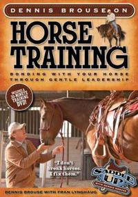 Dennis Brouse on Horse Training