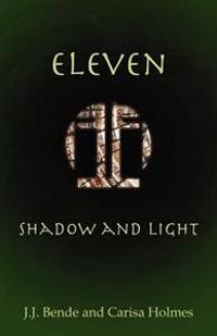 Eleven: Shadow and Light