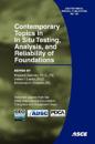 Contemporary Topics in Situ Testing, Analysis, and Reliability of Foundations