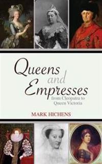 Queens and Empresses