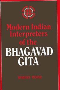 Modern Indian Interpreters of the Bhagavadgita